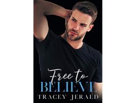 Livro Free to Believe de Tracey Jerald (Inglês)