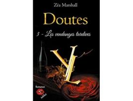 Livro Doutes Tome 3 Les vendanges tardives French Edition de Zéa Marshall (Francês)