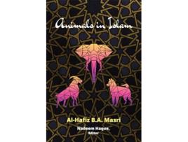 Livro Animals in Islam de Nadeem Haque Al-Hafiz Ba Masri e Editor (Inglês)