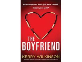 Livro The Boyfriend Absolutely gripping psychological suspense with a shocking twist de Kerry Wilkinson (Inglês)