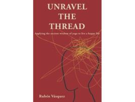 Livro Unravel the Thread de Rubén Vásquez (Inglês)