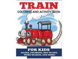 Livro Train Coloring and Activity Book for Kids Kids Activity Books de Blue Wave Press (Inglês)