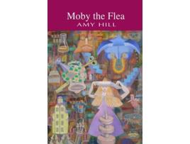 Livro Moby the Flea de Amy Hill (Inglês)