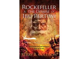 Livro Rockefeller The Demise Of Ibu Pertiwi de Kerry B Collison (Inglês)