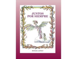 Livro JUNTOS POR SIEMPRE La historia acerca del mago que no quería estar solo Spanish Edition de Michael Laitman (Espanhol)