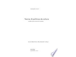 Livro Teorias e Politicas da Cultura: Visoes Multidisciplinares de Gisele Marchiori Nussbaumer (Português do Brasil)