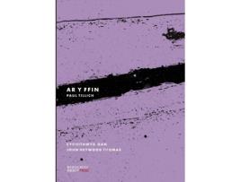 Livro Ar Y Ffin: Hunangofiant Deallusol (Welsh Edition) Paul Tillich, John Heywood Thomas et al. (Galês)