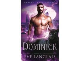 Livro Dominick Growl and Prowl de Eve Langlais (Inglês)
