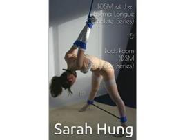 Livro BDSM at the Enema Longue Complete Series Back Room BDSM Complete Series de Sarah Hung (Inglês)