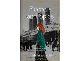 Livro Secrets and Spies A Delafield Malloy Investigation de Trish MacEnulty (Inglês)