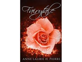 Livro Fairytale de Anne Laurie H Pierre (Inglês)