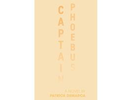 Livro Captain Phoebus de Patrick Demarca (Inglês)