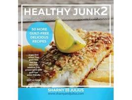 Livro Healthy Junk 2 de Sharny Kieser Julius Kieser (Inglês)