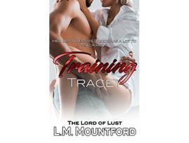 Livro Training Tracey A Best Friends Swinger Daddy Romance Satin and Silk Seductions de LM Mountford (Inglês)
