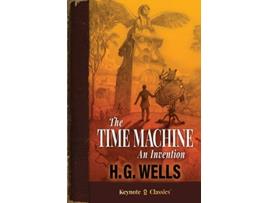 Livro The Time Machine Annotated Keynote Classics de H G Wells, J D White et al. (Inglês)