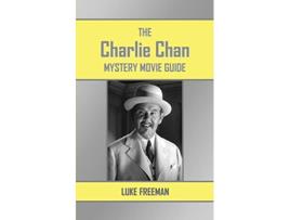 Livro The Charlie Chan Mystery Movie Guide de Luke Freeman (Inglês)