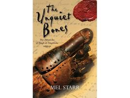 Livro The Unquiet Bones The Chronicles of Hugh de Singleton Surgeon de Mel Starr (Inglês)