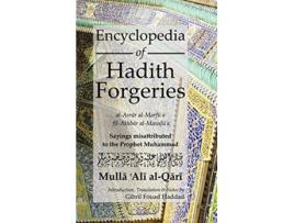 Livro Encyclopedia of Hadith Forgeries Sayings Misattributed to the Prophet Muhammad de Mulla Ali B Sultan Muhammad AlQari (Inglês)