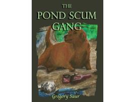 Livro The Pond Scum Gang de Gregory Saur (Inglês)