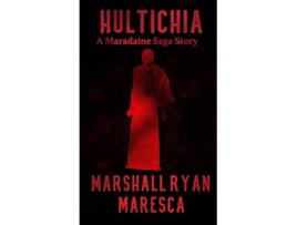 Livro Hultichia Maradaine Saga Story de Marshall Ryan Maresca (Inglês)