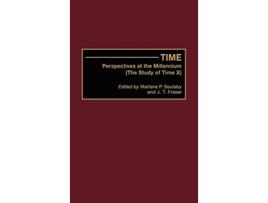 Livro Time Perspectives at the Millennium The Study of Time X de J T Fraser Marlene P Soulsby (Inglês)