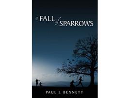 Livro A Fall of Sparrows de Paul J Bennett (Inglês)