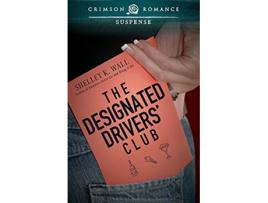 Livro Designated Driver Crimson Romance de Shelley K Wall (Inglês)