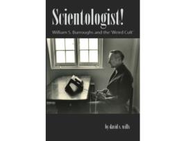 Livro Scientologist William S Burroughs and the Weird Cult de David S Wills (Inglês)