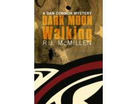 Livro Dark Moon Walking A Dan Connor Mystery de RJ McMillen (Inglês)