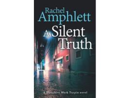 Livro A Silent Truth A Detective Mark Turpin murder mystery de Rachel Amphlett (Inglês)