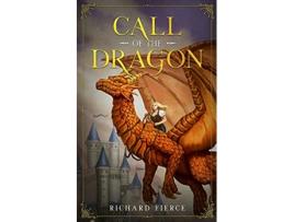 Livro Call of the Dragon A Young Adult Fantasy Adventure Marked by the Dragon de Richard Fierce (Inglês)