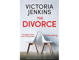 Livro The Divorce A gripping psychological thriller with a fantastic twist de Victoria Jenkins (Inglês)
