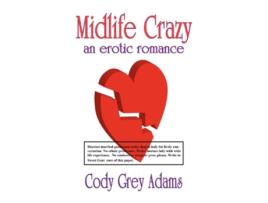 Livro Midlife Crazy de Cody Gray Adams (Inglês)