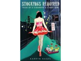 Livro Stockings Required Tales of a Cigarette Candy Girl de Karryn Nagel (Inglês)