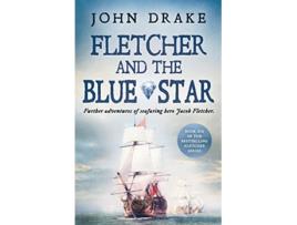 Livro Fletcher and the Blue Star Further adventures of seafaring hero Jacob Fletcher de John Drake (Inglês)