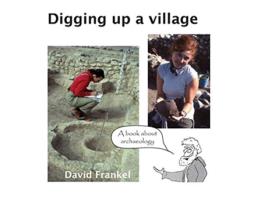 Livro Digging up a village A book about archaeology de David Frankel (Inglês)