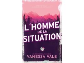 Livro Lhomme de la situation Chasse à lhomme French Edition de Vanessa Vale (Francês)