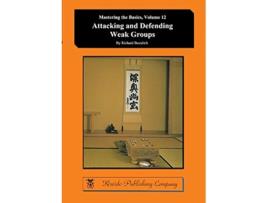 Livro Attacking and Defending Weak Groups Mastering The Basics de Richard Bozulich (Inglês)
