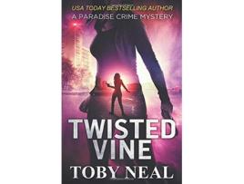 Livro Twisted Vine Paradise Crime Mysteries de Toby Neal (Inglês)