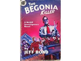 Livro The Begonia Killer Third Chance Enterprises de Jeff Bond (Inglês)