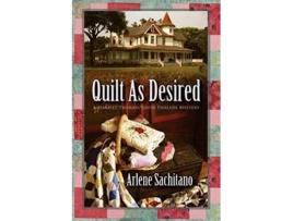 Livro Quilt as Desired A Harriet TrumanLoose Threads Mystery de Arlene Sachitano (Inglês)