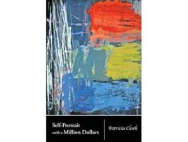 Livro SelfPortrait with a Million Dollars Redux de Patricia Clark (Inglês)