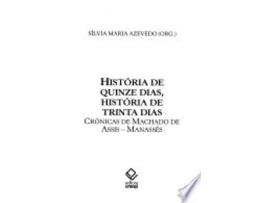 Livro Historia de Quinze Dias, Historia de Trinta Dias: Cronicas de Machado de Assis, Manasses de SILVIA MARIA AZEVEDO (Português do Brasil)