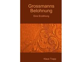 Livro Grossmanns Belohnung German Edition de Klaus Trapp (Alemão)