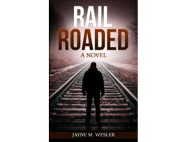 Livro RAILROADED A Novel de Jayne M Wesler (Inglês)