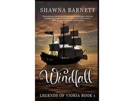 Livro Windfall Legends of Vioria de Shawna Barnett Shawna Barnett (Inglês)