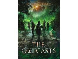 Livro The Outcasts Book Three of the Spark City Cycle de Robert J Power (Inglês)