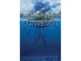 Livro Hidden Contempt The Pull of a Specious Paradise de Celeste Shirecliffe (Inglês)