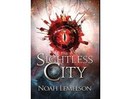 Livro The Sightless City The Slickdust Trilogy de Noah Lemelson (Inglês)