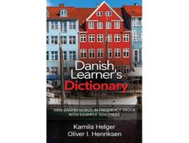 Livro Danish Learners Dictionary 1001 Danish Words in Frequency Order with Example Sentences de Kamila Helger e Oliver Henriksen (Inglês)